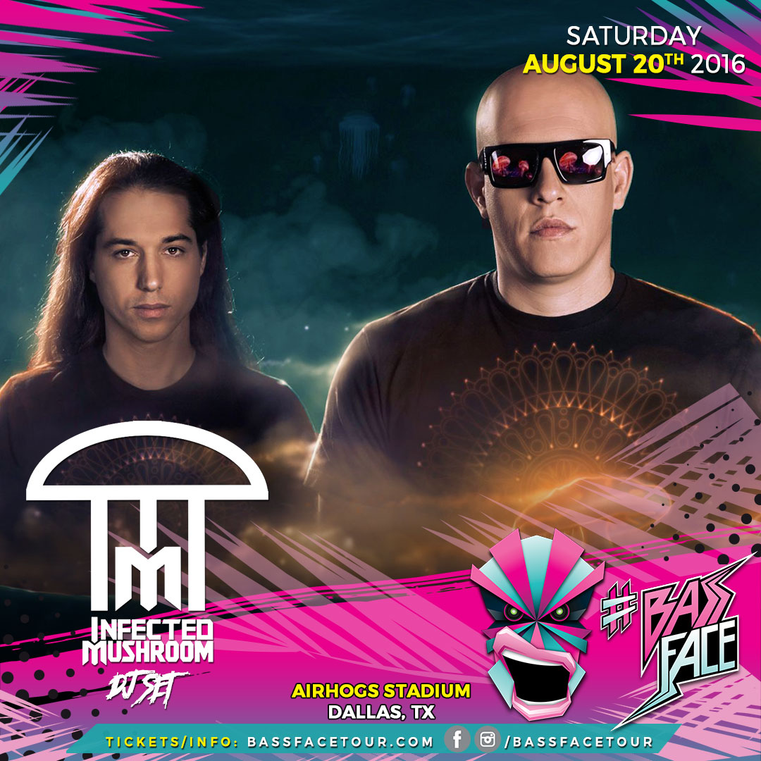 IG_Flyer_Artists_BassFace_Texas_082016_InfectedMushroomV2